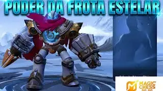 PODER DA FROTA ESTELAR| MAGIC CHESS GOGO 