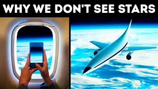 We Don't See Stars from a Plane for a Simple Reason