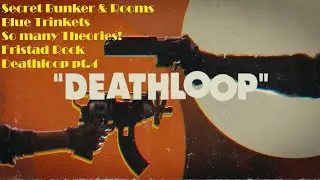 So many secrets uncovered!- Fristad Rock Deathloop pt.4