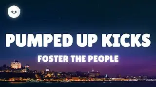Foster The People - Pumped Up Kicks (Lyrics)