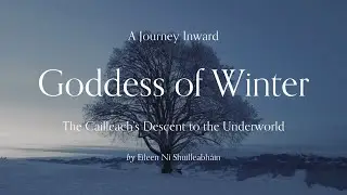 Goddess of Winter | The Cailleach's Descent to the Underworld