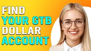 How To Find My GTB Dollar Account (How To Check My GTB Dollar Account)