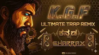 KGF Ultimate Trap - Remix | Sharrax | @yatishyd | ಕನ್ನಡ | Kannada | Rocky| A Tribute to KGF