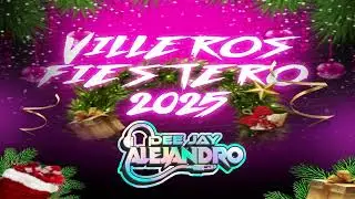 VILLEROS FIESTERO 2025 Dee Jay ALEJANDRO