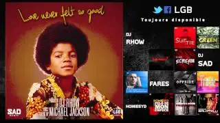 Michael Jackson - Love never felt so good  - Dj Rhow  New Funk  original Version Remix 2014