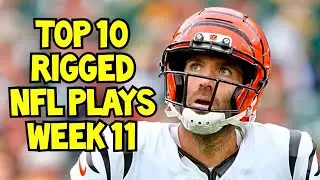 Top 10 Rigged NFL Plays | Week 11