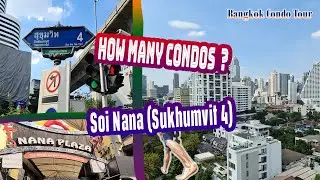 Bangkok Condo Tour | All condos near Nana Plaza | Condo Reviews
