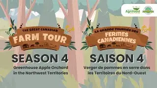 Great Canadian Farm Tour S4: Greenhouse Apple Orchard in NWT with Territorial Agrifood Association