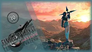🔴 Final Fantasy VII Rebirth  ➢ Первое прохождение PC  ➢ часть 10 реконнект
