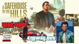 GTA5 Online - A Safehouse in the Hills, Knoway Out Missions on Hard Mode Difficulty!