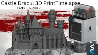 3D Print Timelapse - Castle Dracul