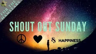 Super Shout Out Sunday!