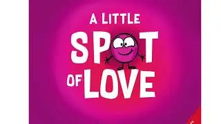 Story Time with Lynn &ldquo;A Little Spot of Love&rdquo; by Diane Alber.