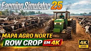 NOVIDADE : MAPA AGRO NORTE com ROW CROP - FARMING SIMULATOR 25 #farmingsimulator #fs25maps