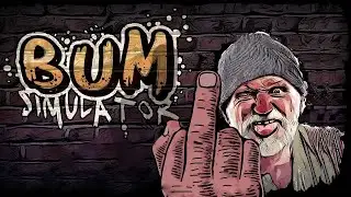 Bum Simulator gameplay & commentary ending