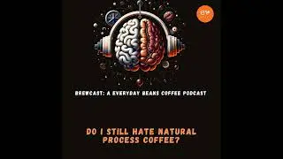 Do I Still Hate Natural Process Coffee?