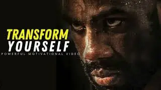 Transform Yourself - A motivational video