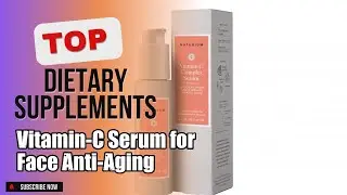 Top 5 Dietary Supplements about Vitamin-C Serum for Face Anti-Aging High-selling of All Time