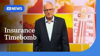 Australia's insurance ticking timebomb | ABC NEWS
