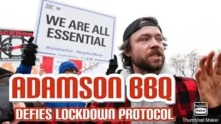 ADAMSON BBQ  OWNER DEFIES LOCKDOWN PROTOCOL [ENOUGH IS ENOUGH]