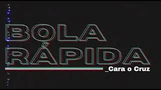 BOLA R&Aacute;PIDA Cara o Cruz