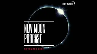 Moonbeam - New Moon Podcast - November 2020