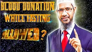 Can A Person Donate Blood During Ramadan By | Dr Zakir Naik | #viralvideo #drzakirnaik