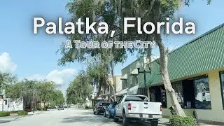 Palatka, Florida- A Tour of the City