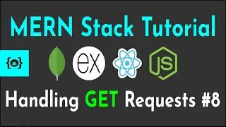 Handling GET Requests in Node.js #8 |  MERN Stack Tutorial With Auth