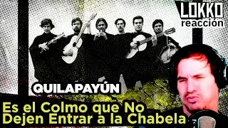 Reacción a Quilapayún - Es el Colmo que No Dejen Entrar a la Chabela | Análisis de Lokko!