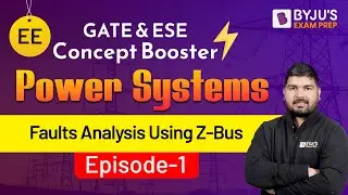 Power Systems | Faults Analysis Using Z-Bus |GATE & ESE | Episode-1 | Ashu Sir