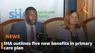 SHA outlines five new benefits in primary care plan