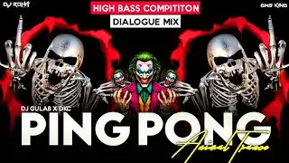 Ping Pong Vs Animal Trance Music 2025 Bass Boosted ! Compitition Dialogue Mix ! Dj Gulab DKC