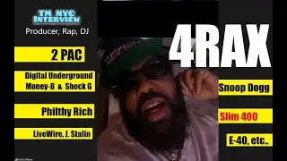 4RAX on 2 PAC, Shock G, Slim 400, Philthy Rich, Snoop, etc. Bay Area-SUPER PRODUCER INTERVIEW Cali