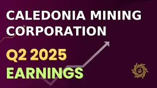 Caledonia Mining Corporation CMCL Q2 2025 Earnings Call