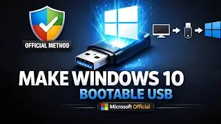 How to Create a Windows 10 Bootable USB (Official Microsoft Method)
