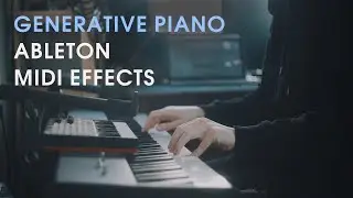 Semi-Generative Piano in Ableton Live with Midi Effects
