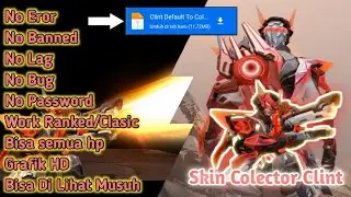 Script skin Clint colector| Full Efect Voice| Patch Arlot