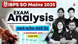 IBPS SO Mains Analysis 2025 | IBPS SO Mains Exam Review & Good Attempts | Section-Wise Analysis