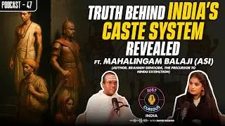 Uncovering India&rsquo;s Hidden Past &ndash; British Influence, Spiritual Awakening & Ancient Indian Philosophy