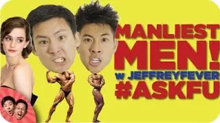 MANLIEST MEN! (& Emma Watson) | #AskFu ft. @JeffreyFever