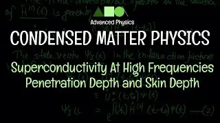 Condensed Matter Physics - Superconductivity At High Frequencies : Penetration Depth and Skin Depth