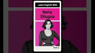 Learn English With Neha Dhupia