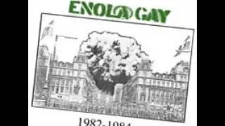 Enola Gay - 1982-1984 ( FULL )