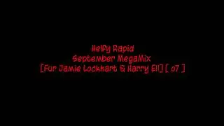Helfy Rapid - September MegaMix [Fur Jamie Lockhart & Harry Ell] [ o7 ]