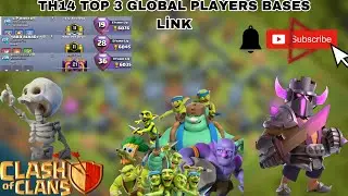 TH14 TOP 3 GLOBAL PLAYERS BASES LİNK | LEGEND LEAGUE BASE | WAR BASE | RİNG BASE | CLASH OF CLANS