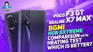 POCO F3 GT vs Realme X7 Max BGMI Comparison | HDR Extreme, Heating, Thermal Throttling