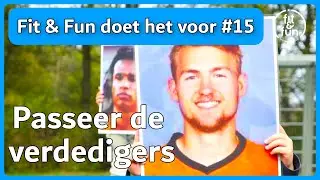 Fit & Fun doet het voor #15 (ORANJE EDITIE) - Passeer de verdedigers (Gymles)