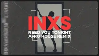 Need You Tonight Remix (Danny Taylor)