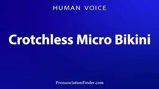Как произносится &laquo;микро-бикини с вырезом&raquo;